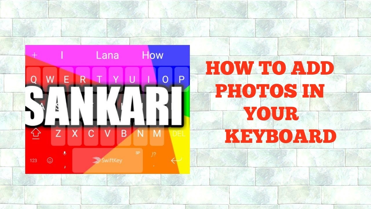 How To Add Photos In Your Keyboard Of Your Mobile YouTube