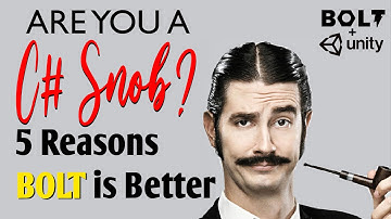 Are You A C# Snob?!?  5 Reasons Why Bolt is Better!