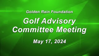 GRF Golf Advisory Committee Meeting on May 17, 2024