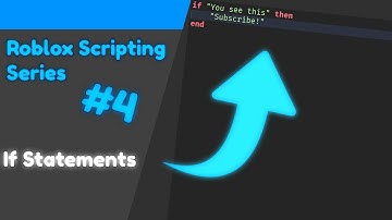 The Roblox Scripting Series (#4) | If Statements