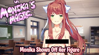Monika Shows Off Her Figure!!!!(DDLC Monika Magic MOD)