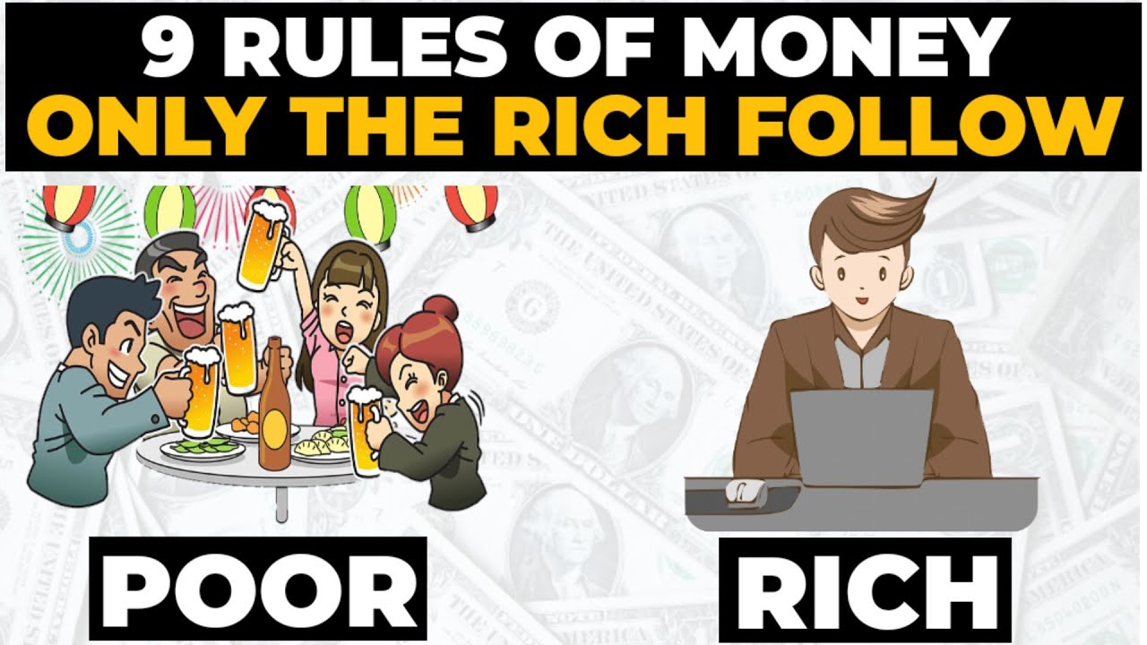 Rich Rule Example 9 Rules of Money Only The Rich Follow But The Poor Don't - YouTube