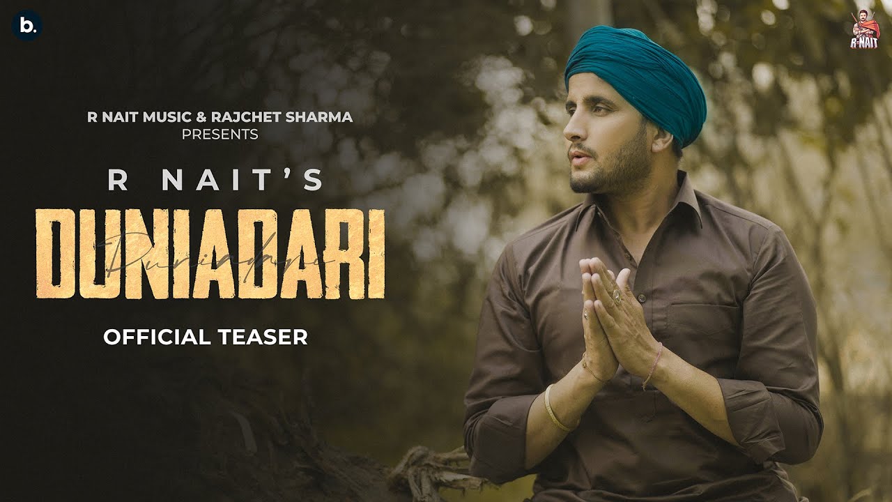 Duniadari – R Nait | Official Teaser | Punjabi Song 2022