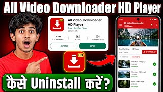 All Video Downloader Hd Player App Uninstall Kaise Kare | All Video Downloader Hd Player App Delete screenshot 4
