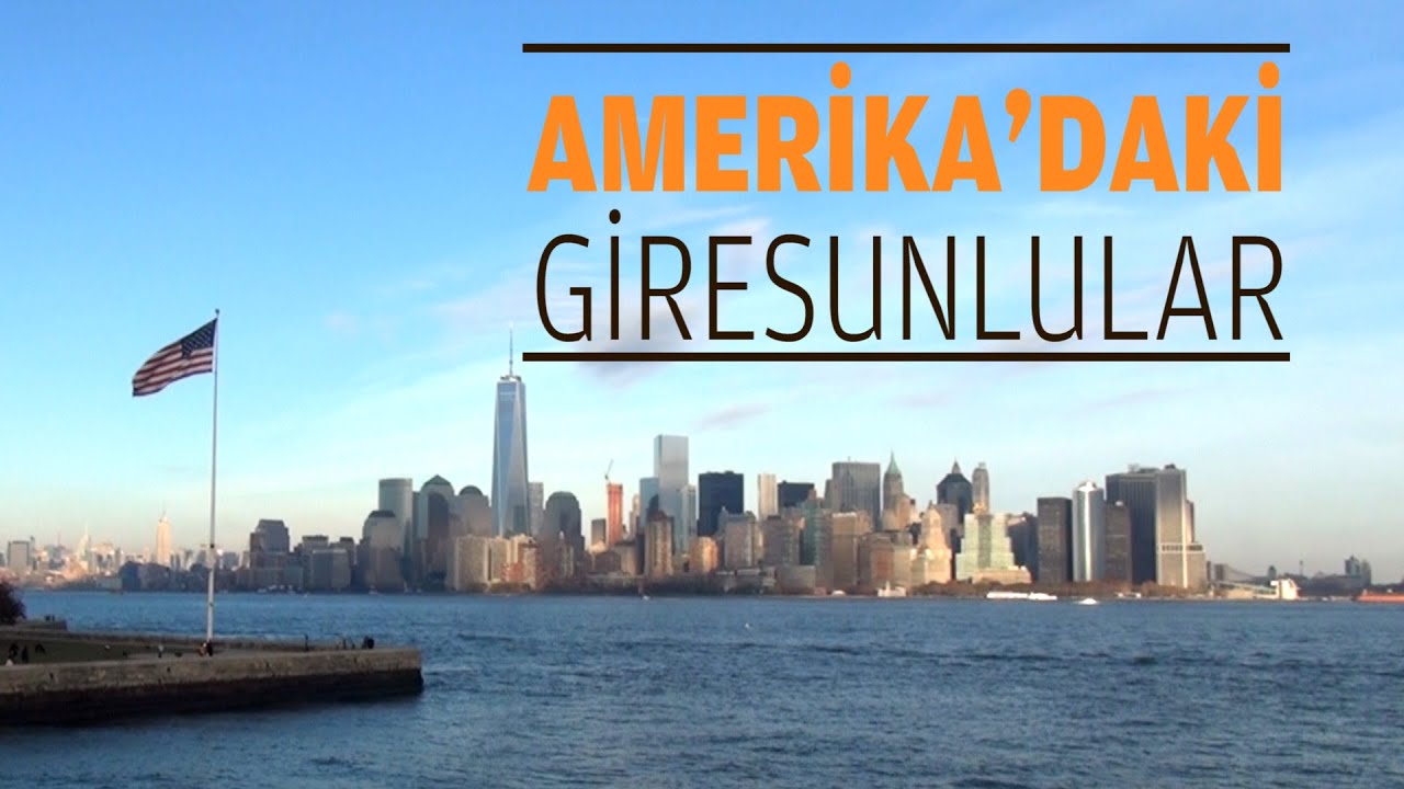 AMERİKA'DAKİ GİRESUNLULAR