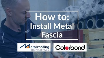 How to: Install Metal Fascia COLORBOND® | Metal Roofing Online