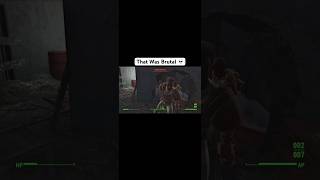 That Was Brutal 💀 #fallout4 #fallout #falloutmods #funnygaming #gaming #shorts #fyp