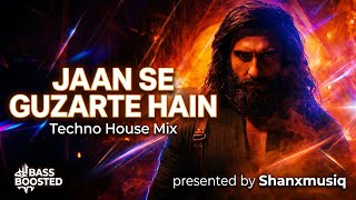 Jaan Se Guzarte Hain  Techno House Remix  Dhurandar 2  Shanxmusiq