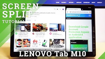 How to Split Screen on LENOVO Tab M10 – Create Dual Screen