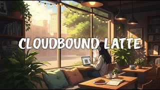 🎵Cloudbound Latte  [ Song + Lyrics ]