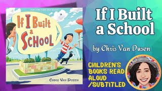If I Built a School by Chris Van Dusen | 🔊 Children's Books Read Aloud | Emma's StoryTime 📚 Net Worth
