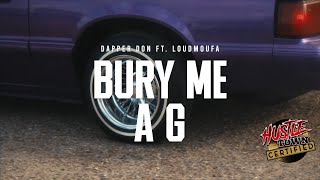 Dapper Don x Loudmoufa “Bury Me A G” (HTN EXCLUSIVE) (2024)