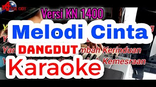 Melodi Cinta Karaoke Dangdut orgen tunggal versi KN 14 Dj atex odt