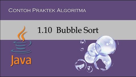 1.10 Bubble Sort Dengan Java