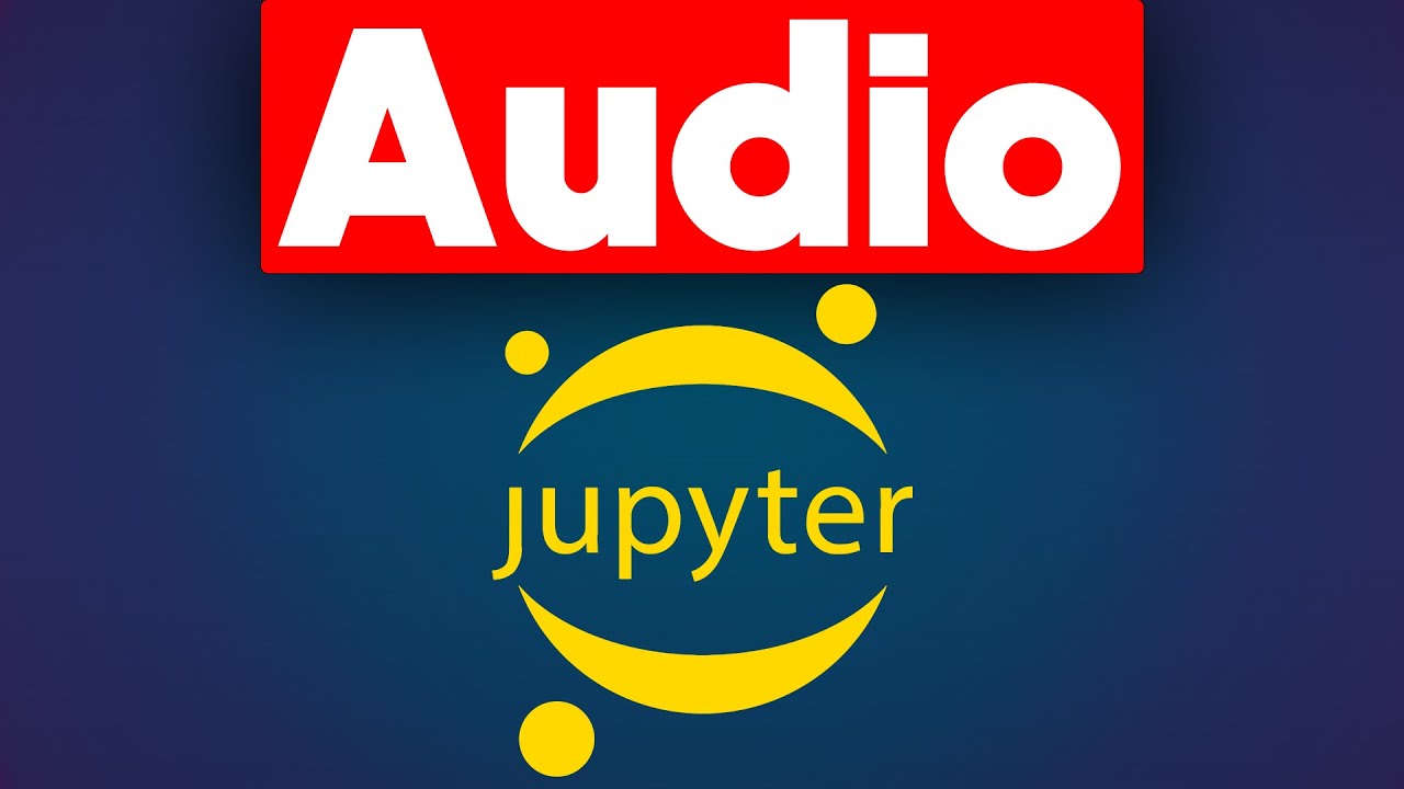 How To Insert Audio File In Jupyter Notebook Python
