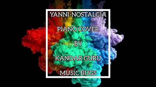 Yanni-Nostalgia | Piano Cover | Kandar Guru | Music Bugs