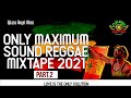 Only Maximum Sound Reggae Mixtape (Part 2) Feat. Busy Signal, Chris Martin, Tarrus Riley (Feb. 2021)