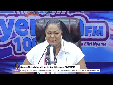 Oyerepa Afutuo is live with Auntie Naa  on Oyerepa Radio/TV. ||WhatsApp line: 0248017517||25-01-2024