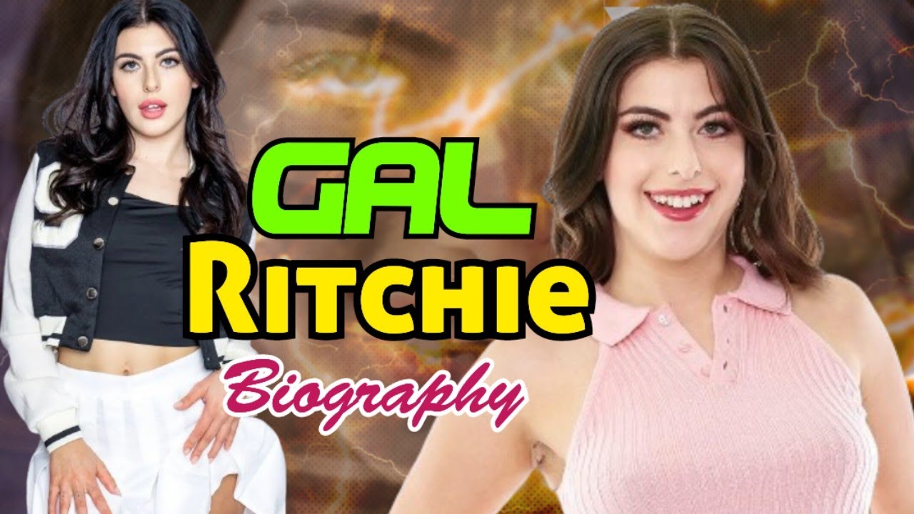 Gal Ritchie Biography | @StarletBio