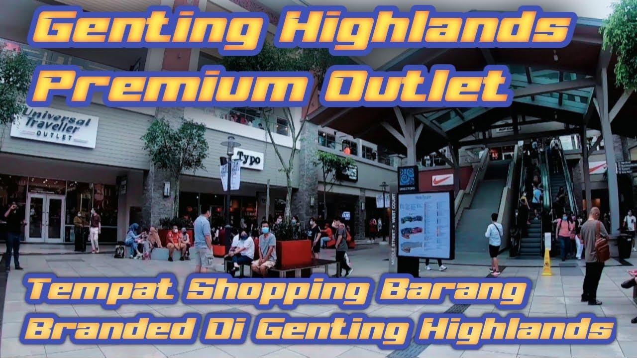 Same as Johor Premium Outlets - Genting Highlands Premium Outlets