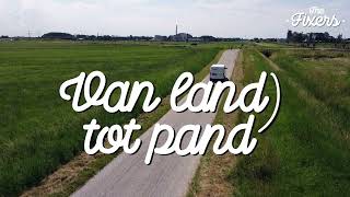 The Fixers: Van land tot pand