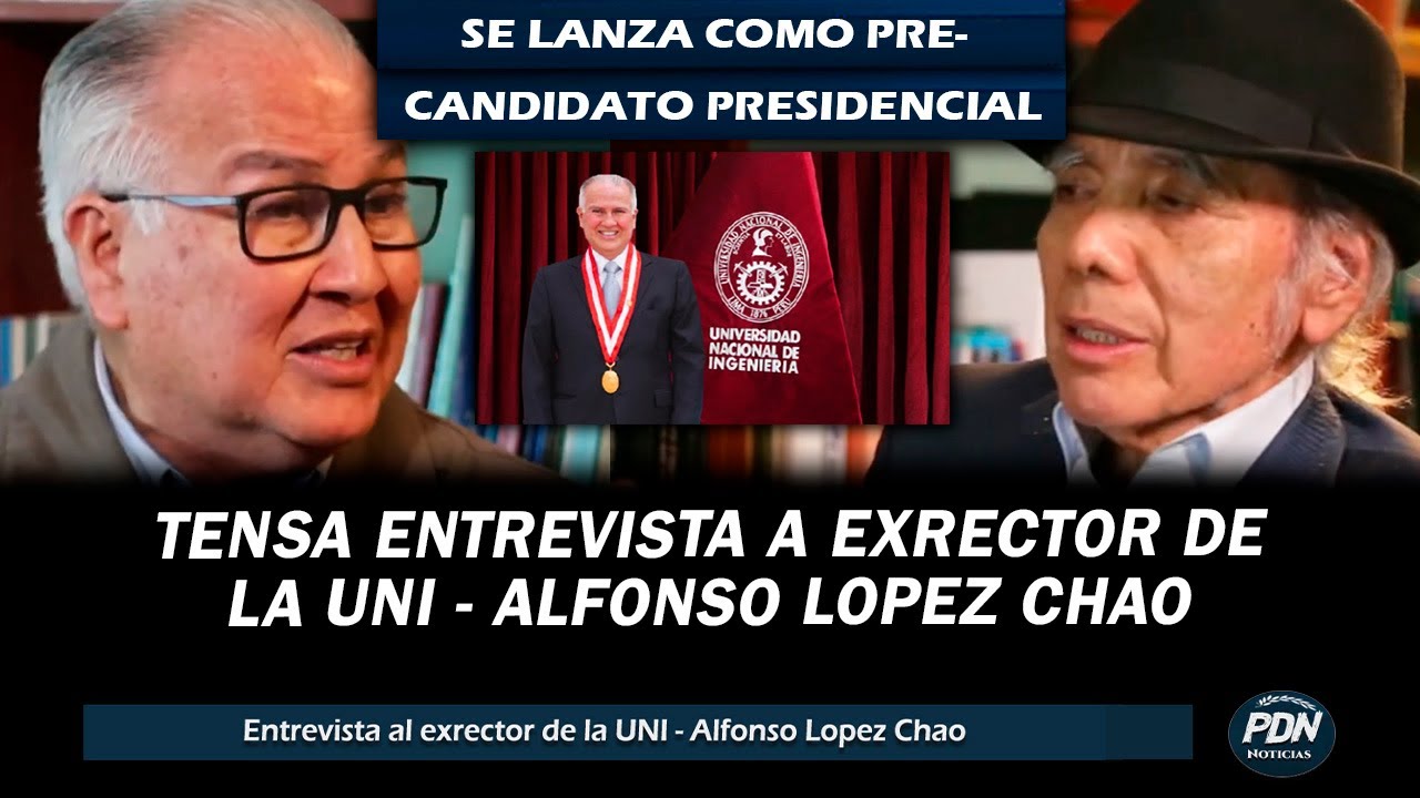 TENSA ENTREVISTA: LOPEZ CHAU EXRECTOR DE LA UNI Y EXMINISTRO DE CASTILLO: PRECANDIDATO PRESIDENCIAL