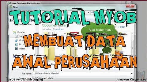 TUTORIAL MYOB v18 SMK XI Perusahaan Dagang : BAB 1 Membuat Data Awal Perusahaan