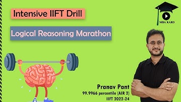 Intensive IIFT Drill | Logical Reasoning Marathon | IIFT 2023-25 Revision | MBA Karo