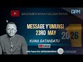 MESSAGE Y UMUNSI 23rd MAY 2026 UMUGAMBI W IMANA K UBUZIMA BWAWE WITH PASTOR ERIC NSENGUMUREMYI 