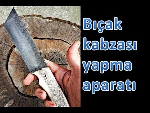 Bıçak kabzası yapımı için pratik aparat, bıçak yapımı