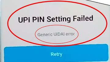 generic uidai error in paytm | upi pin setting failed generic uidai error | upi pin setting failed