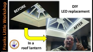 DIY LED replacement, in a roof lantern. @frankslittleworkshop