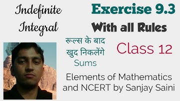[PDF] Indefinite Integration  | Exercise 9.3 | Class 12  | Elements of  Mathematics & NCERT