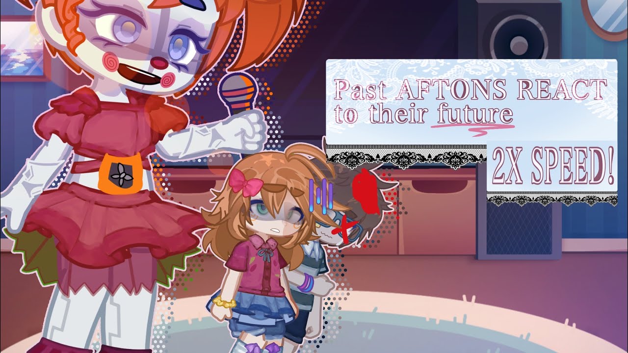— Past AFTONS REACT to their future 【】 Gacha FNaF 【】 2x Speed 【】 GL2