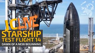 JCLIVE - Starship Test Flight 14 - Dawn Of A New Beginning