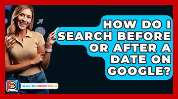 How Do I Search Before Or After A Date On Google? - SearchEnginesHub.com