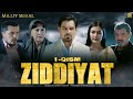 Ziddiyat 1-qism (milliy serial) | Зиддият 1-кисм (миллий сериал)