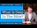 What is Deep in the Bible? | Why We NEED In-Depth Bible Study! | Bonus Episode 1