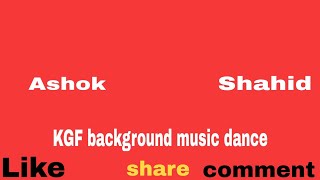 KGF background music dance Shahid vs Ashok