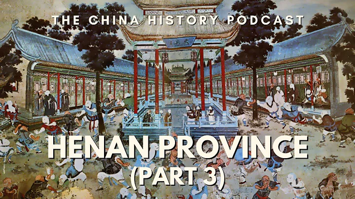 Henan Province (Part 3) | The China History Podcast | Ep. 275 - DayDayNews