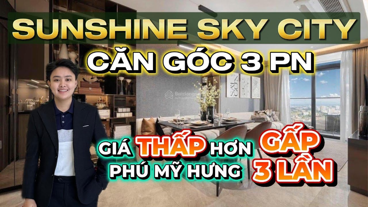 Sunshine Sky City | TRỰC TIẾP TRẢI NGHIỆM CĂN HỘ 3 PHÒNG NGỦ GÓC - FULL KÍNH - CHUẨN HẠNG SANG