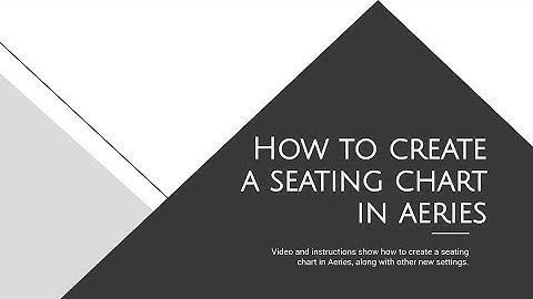 How to Create a Seating Chart in Aeries (NEW)