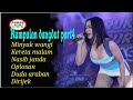Download Lagu Kumpulan lagu dangdut part-04 | Minyak wangi orgen tunggal - Tanpa iKlan