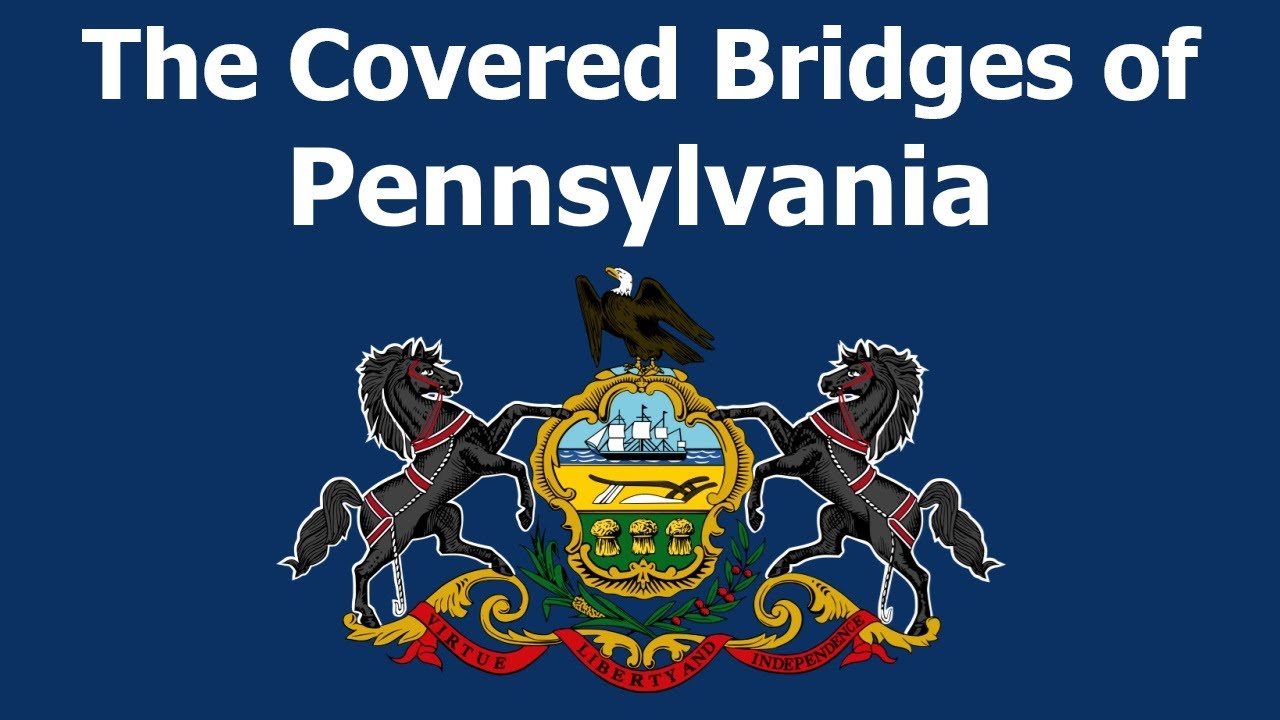The Covered Bridges of Pennsylvania