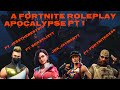 Apocalypse PT 1 (Fortnite Roleplay)