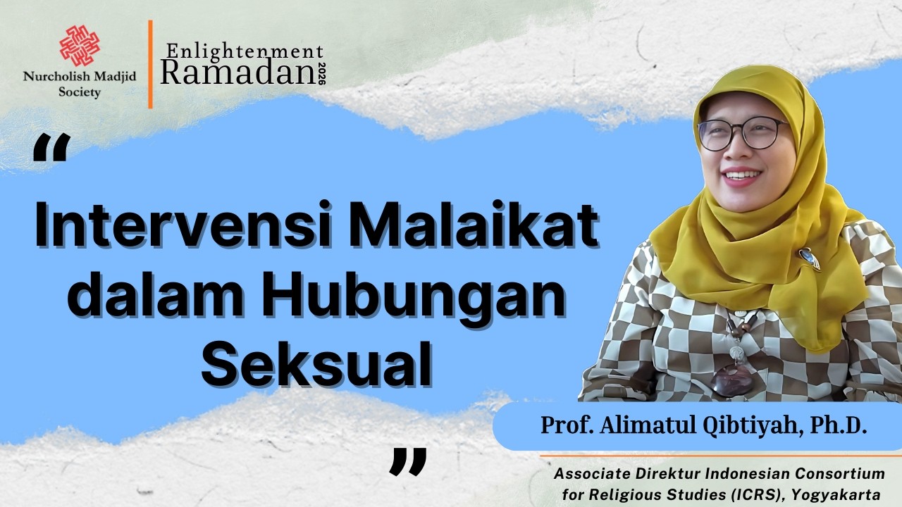 Intervensi Malaikat dalam Hubungan Seksual | Prof. Alimatul Qibtiyah, Ph.D.
