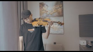 chắc ai đó sẽ về ... Đào Duy Tuấn - Violin Cover