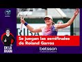 Se juegan las semifinales de Roland Garros