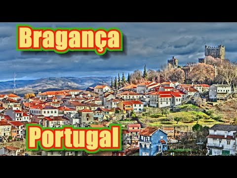 Bragança - the northernmost city in Portugal