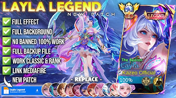 UPDATE Skin Layla Legend - The Beacon No Password | Full Effect Voice | Patch Baru